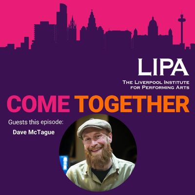 Cherise meets Dave McTague on Come Together: A LIPA Podcast